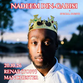 Nadeem Din-Gabisi + Special Guests at renae (TOPP) - Manchester