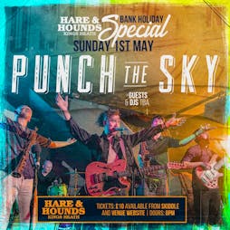 Punch The Sky Tickets | Hare And Hounds Birmingham  | Sun 1st May 2022 Lineup