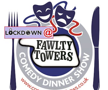 Lockdown at Fawlty Towers Comedy Dinner Show