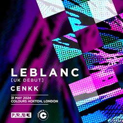Parable Presents: Le Blanc (UK Debut) Tickets | Colours Hoxton London  | Fri 31st May 2024 Lineup