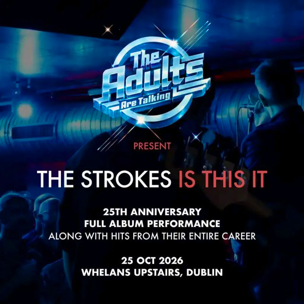 The Adults Are Talking (The Strokes Tribute) at Whelans Dublin