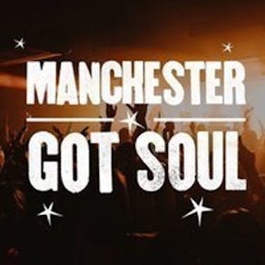 Manchester Got Soul: Live Music + DJs 'Til Late