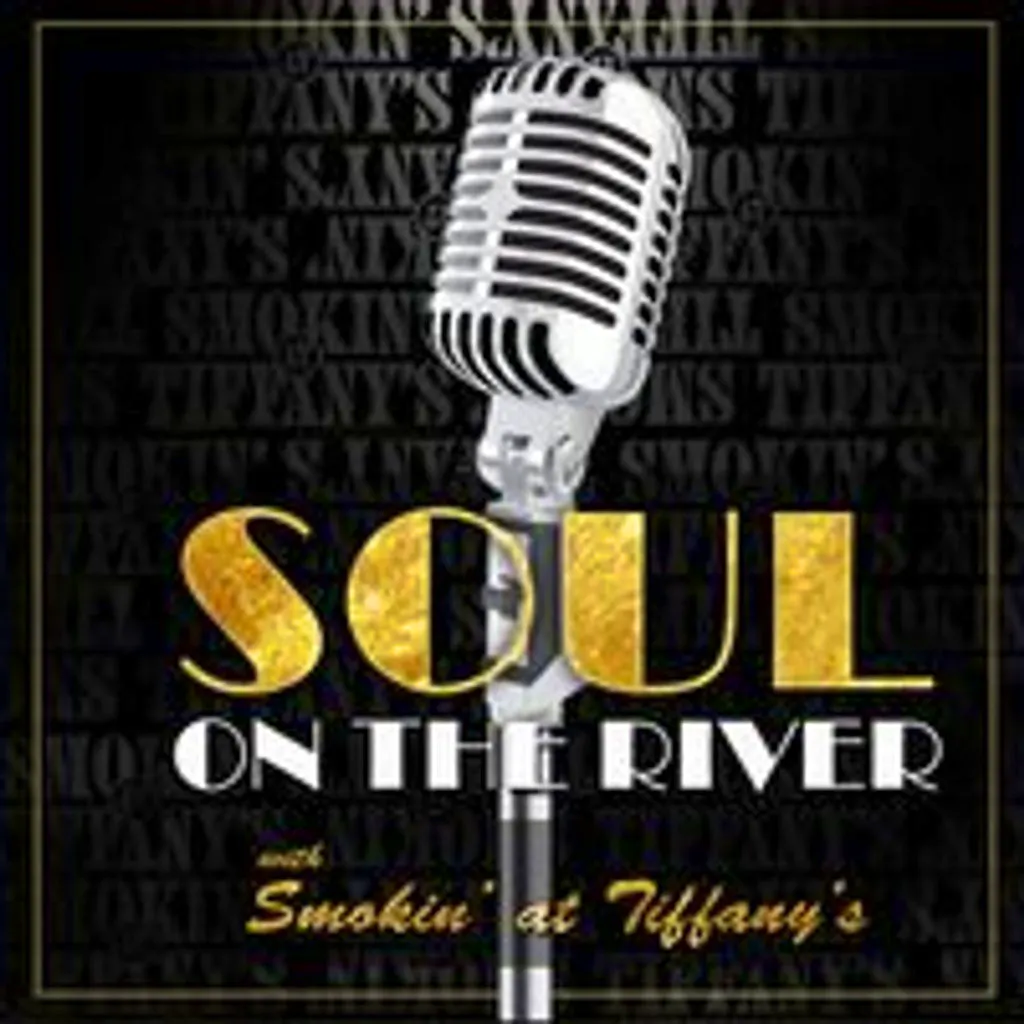 Soul on The River with Smokin' at Tiffany's at The Ferry