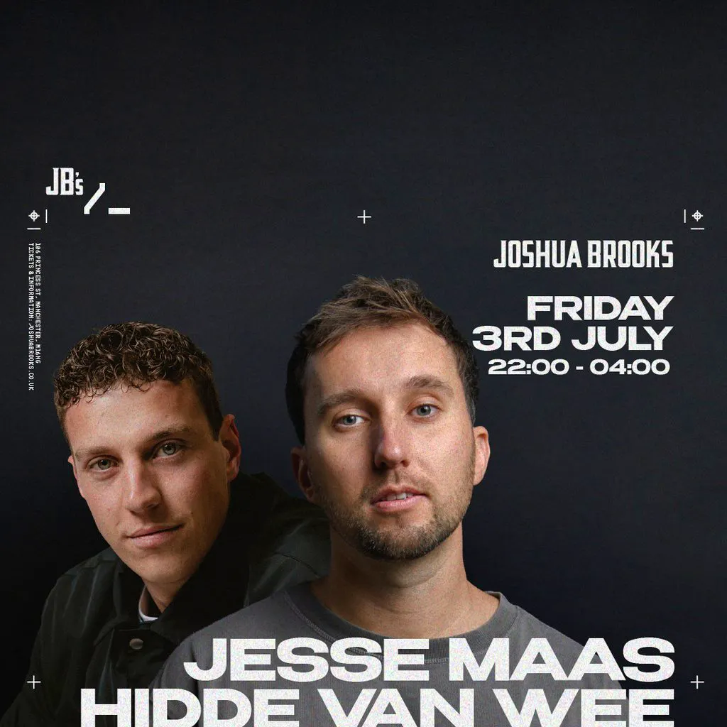 Jesse Maas + Hidde van Wee | Joshua Brooks Manchester at Joshua Brooks