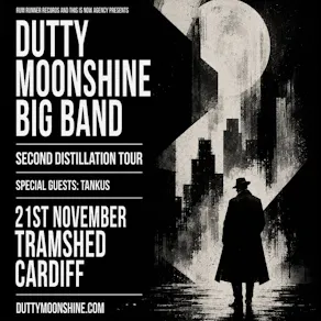 Cardiff - Dutty Moonshine Big Band - Second Distillation Tour
