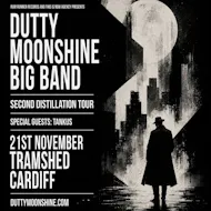 Cardiff - Dutty Moonshine Big Band - Second Distillation Tour at Tramshed