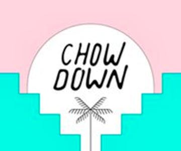 Chow Down - 2nd June