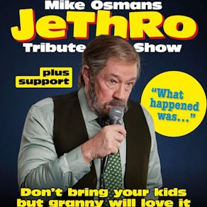 Mike Osmans JETHRO Tribute Show