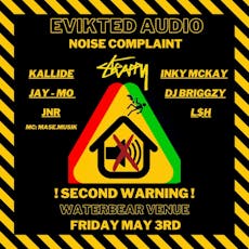 Evikted Audio: NOISE COMPLAINT 2ND WARNING at The WaterBear Venue
