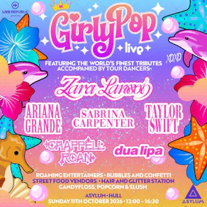 GirlyPop Live - Zara Larsson Takeover | Asylum, Hull