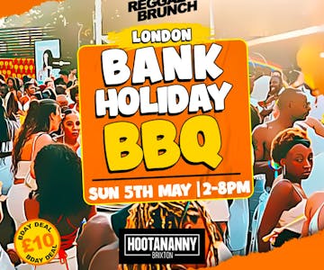 The Reggae Brunch Presents - BANK HOLIDAY BBQ - SUN 5TH MAY