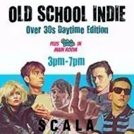 Old School Indie: Over 30s Daytime Party - 15th August, 3pm-7pm at The Scala