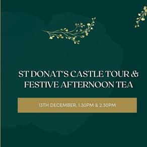 St Donat's Castle Tour and Festive Afternoon Tea