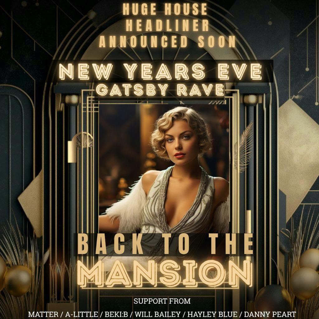 Back To The Mansion - New Years Eve Rave at Rock House