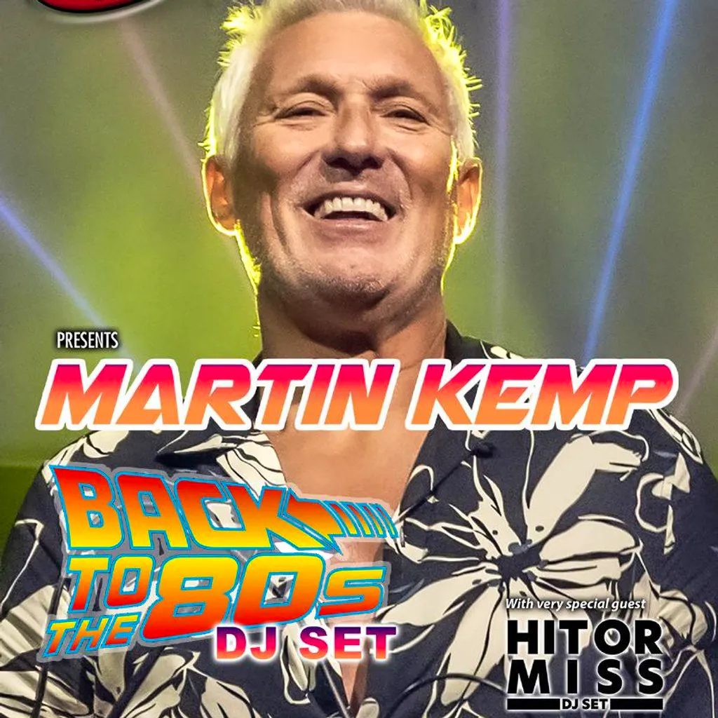 Martin Kemp - Back To The 80s DJ set at The Barrington Centre