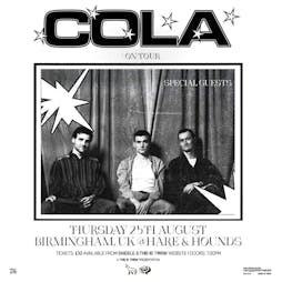Cola Tickets | Hare And Hounds Birmingham  | Thu 25th August 2022 Lineup