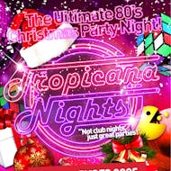 Tropicana Nights - The Ultimate 80s Xmas Party Night in Bromley at Oakley House, Bromley Common, Bromley