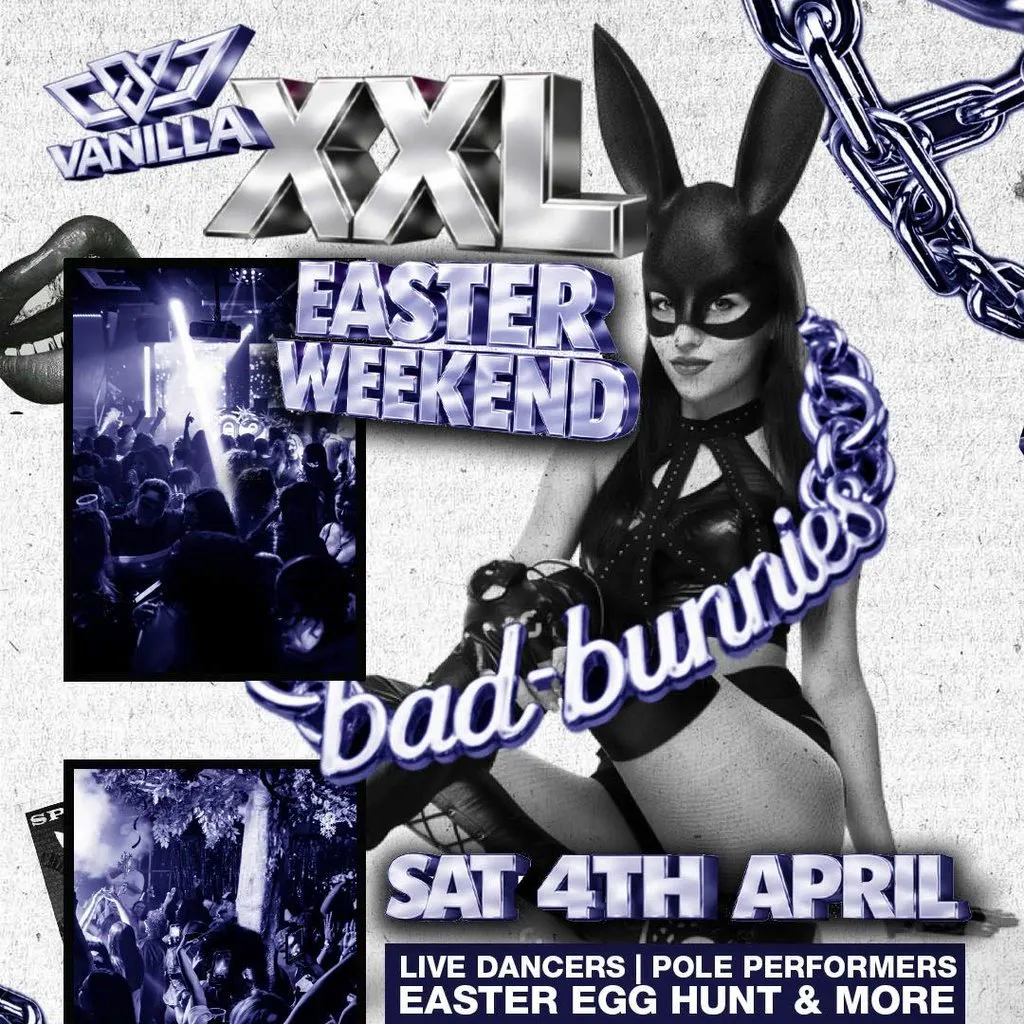 Vanilla XXL - Bad Bunnies Easter  Special at Area Manchester