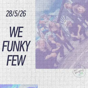 We Funky Few, Lyrical Inc & TBC