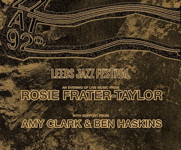 Jazz at 92: Leeds Jazz Fest Special with Rosie Frater-Taylor
