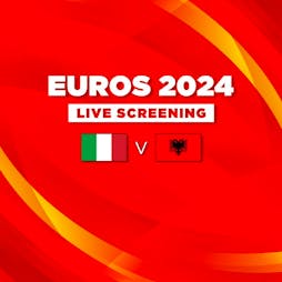 Italy vs Albania - Euros 2024 - Live Screening Tickets | Vauxhall Food And Beer Garden London  | Sat 15th June 2024 Lineup