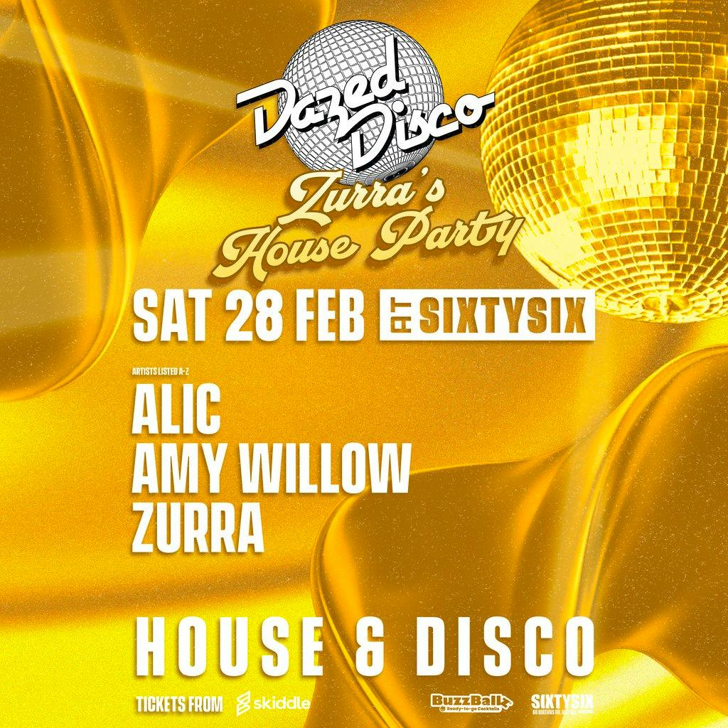 Dazed Disco: Zurra's House Party at SIXTYSIX Bristol