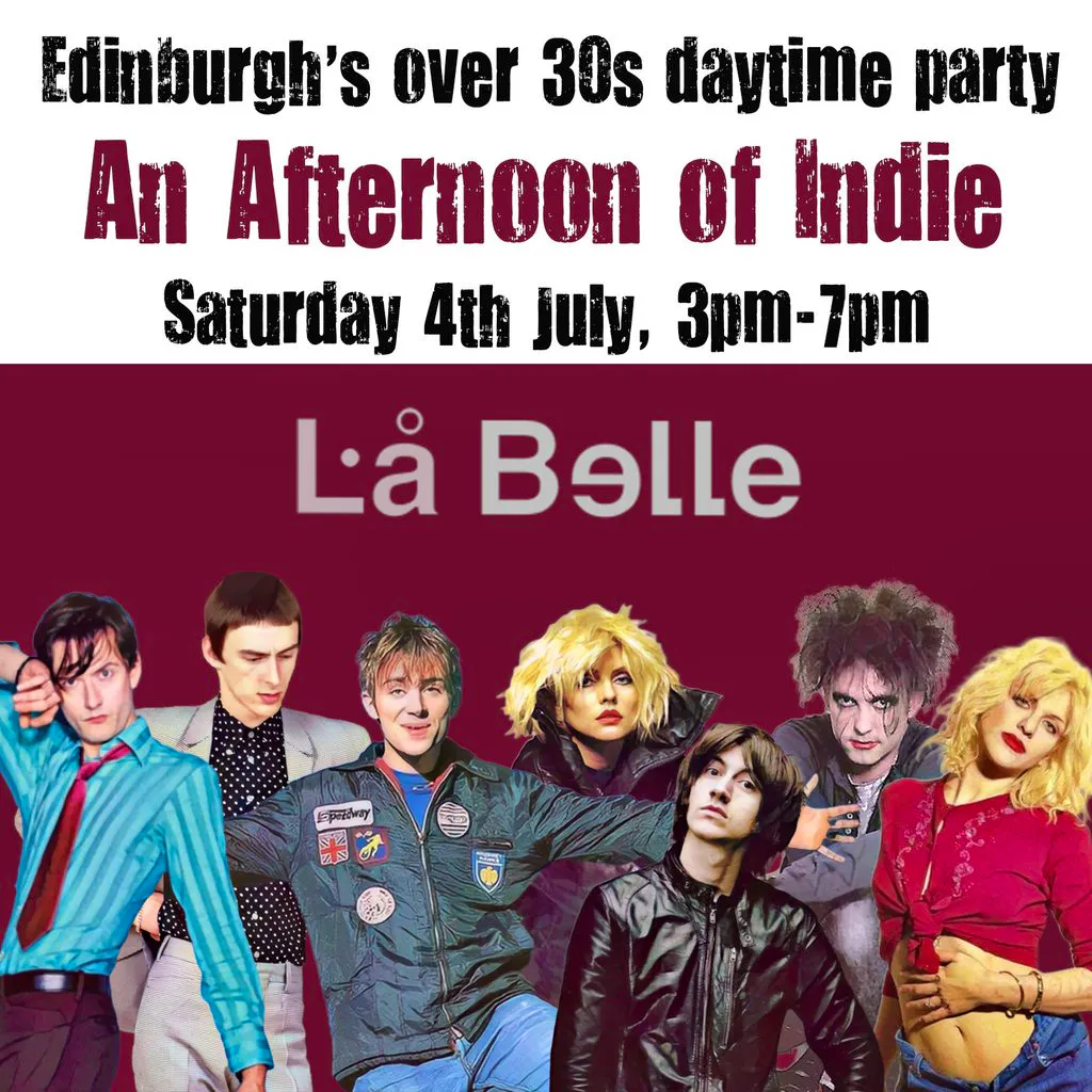 An Afternoon of Indie: EDINBURGH (over 30s only), 3pm-7pm at La Belle Angele