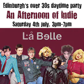 An Afternoon of Indie: EDINBURGH (over 30s), 3pm-7pm *80% sold*