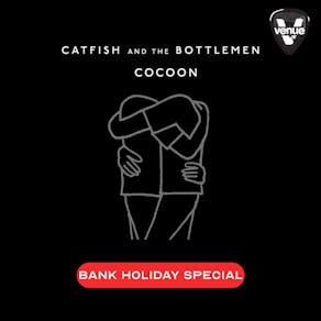 Cocoon // Catfish & The Bottlemen Disco // Bank Holiday Sunday