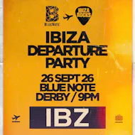 Ibiza Departure Party at The Bluenote