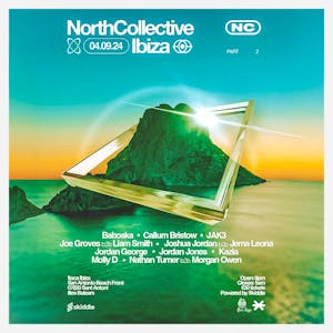 NorthCollective Presents: Ibiza Takeover Pt.2