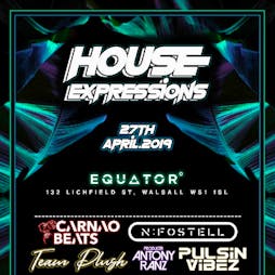 House Expressions Tickets | Equator  Walsall  | Sat 27th April 2019 Lineup