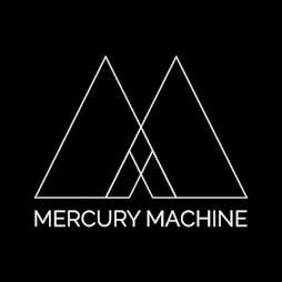 Mercury Machine + Special Guests Tickets | The Mill Droylsden  | Sat 20th August 2022 Lineup