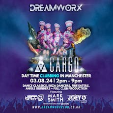 Dreamworx at Cargo Manchester