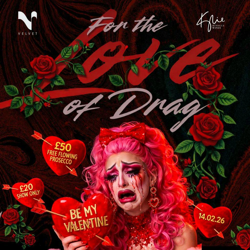 'FOR THE LOVE OF DRAG' | Bottomless Valentine's Party at Velvet at Velvet Hotel, Bar And Brasserie