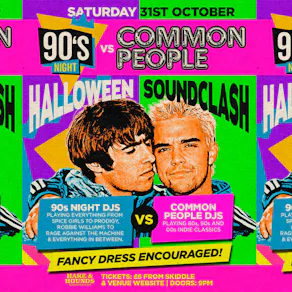90's Night VS Common People (Indie Disco) - Halloween Special!