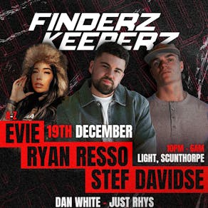 Finderz Keeperz present Ryan Resso, Stef Davidse & Evie