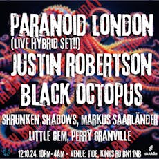 Black Octopus Presents Paranoid London & Justin Robertson at Tide Night Club