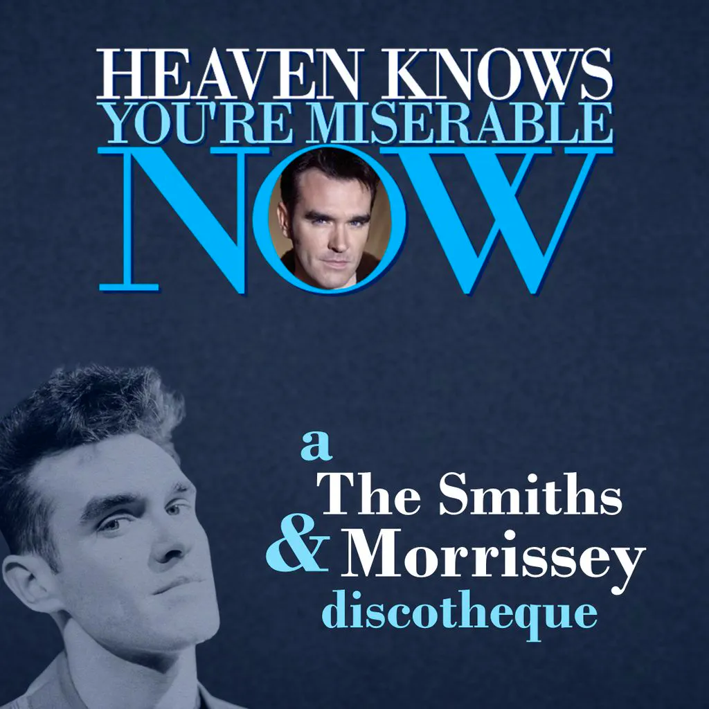 Heaven Knows You're Miserable Now: Morrissey & The Smiths disco at The White Swan Limehouse London