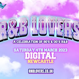 R&B Lovers - Saturday 4th March - Digital Newcastle Tickets | Digital Newcastle Upon Tyne  | Sat 4th March 2023 Lineup