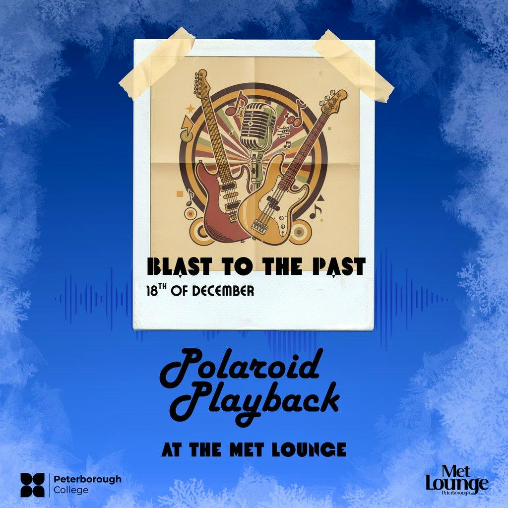 Peterborough College Presents: Polaroid Playback at The  Met Lounge