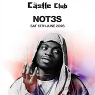 Not3s at The Castle Club at The Castle Club