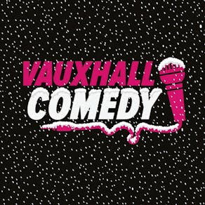 Vauxhall Comedy