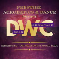 Prestige Dance World Cup Showcase 2026 at The Sony Theatere Bridgend