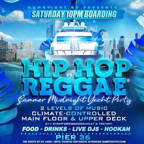 NYC HIP HOP VS REGGAE Saturday Midnight Yacht Party Cruise