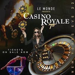 Casino Royale - NYE 2022  Tickets | LE MONDE EDINBURGH  | Sat 31st December 2022 Lineup
