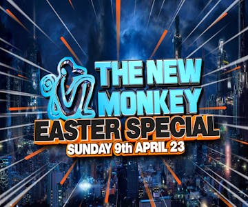 The New Monkey EASTER SPECIAL