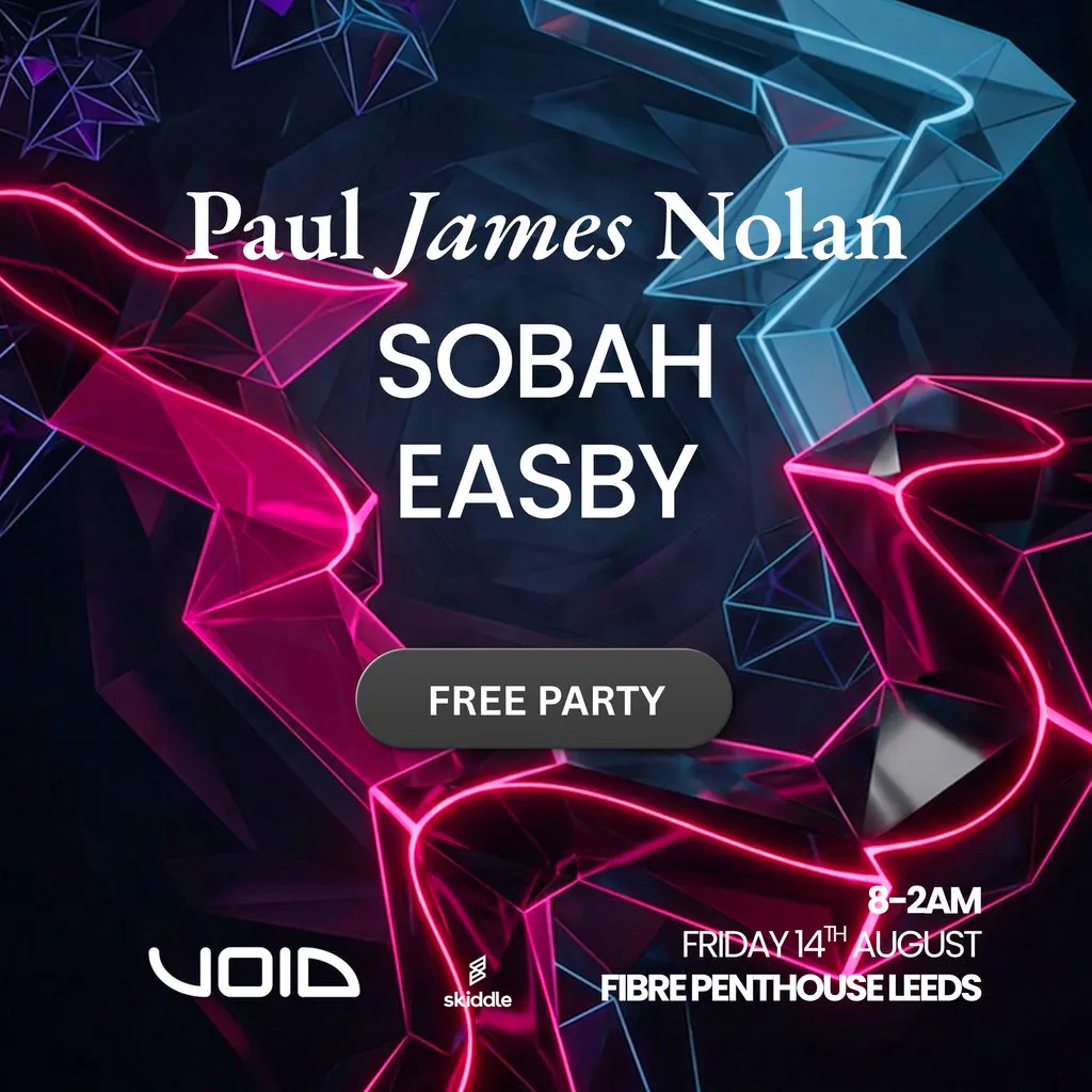 OSCURA Free Birthday Bash with Paul James Nolan, SOBAH and Easby at Fibre Penthouse, Leeds