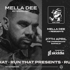 Run That Records Presents // MELLA DEE (Extended Set) at The Underground Barnsley