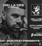 Run That Records Presents // MELLA DEE (Extended Set)